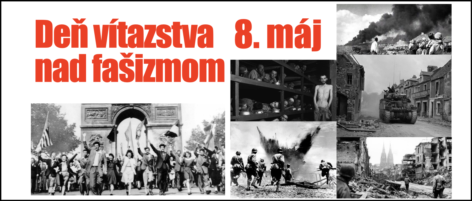 8. máj: Deň, kedy sa skončila najväčšia tragédia ľudstva.